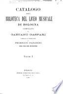 Catalogo della Biblioteca del Liceo musicale de Bologna,