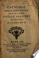 Catalogo della biblioteca della ch. me. di monsignore Natale Saliceti archiatro di N.S. papa Pio 6