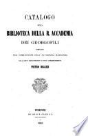 Catalogo della biblioteca della R. Accademia dei Georgofili