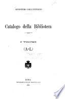 Catalogo della biblioteca ...