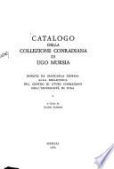 Catalogo della collezione conradiana di Ugo Mursia donata da Giancarla Mursia alla biblioteca del Centro di studi conradiani dell'Università di Pisa
