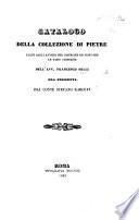 Catalogo della collezione di pietre usate dagli antichi per costruire ed adornare le loro fabbriche dell'avv. Francesco Belli, ora posseduta dal conte Stefano Karolyi