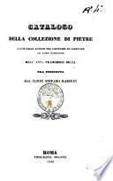 Catalogo della collezione di pietre usate dagli antichi per costruire ed adornare le loro fabbriche
