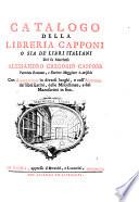 Catalogo della libreria Capponi o sia de'libri italiani del fu Marchese Alessandro-Gregorio Capponi