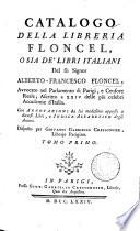 Catalogo della libreria Floncel o sia de' libri italiani del fù signor Alberto-Francesco Floncel