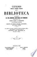 Catalogo della prima-[quarta] parte della biblioteca appartenuta al Sig. march. Costabili di Ferrara