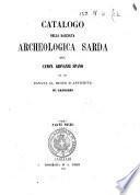 Catalogo della raccolta archeologica sarda del can. Giovanni Spano da lui donata al museo d'antichita di Cagliari