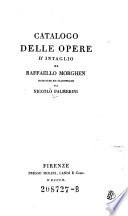 Catalogo delle opere d'intaglio di Raffaello Morghen