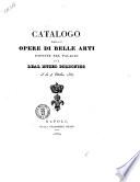 Catalogo delle opere di belle arti esposte nel palagio del Real Museo Borbonico il dì 4 ottobre 1830