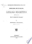 Catalogo descrittivo ... I. Mineralogia e metallurgia. (Miniere e saline.).