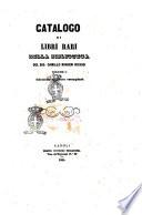 Catalogo di libri rari della biblioteca del sig. Camillo Minieri Riccio