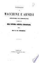 Catalogo di macchine e arnesi applicabili all' agricoltura fabbricati nell' officina agricola grossetana diretta da G.B. Cosimini