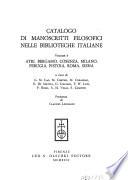 Catalogo di manoscritti filosofici nelle biblioteche italiane: Atri, Bergamo, Cosenza, Milano, Perugia, Pistoia, Roma, Siena