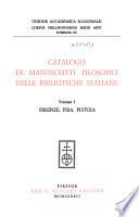 Catalogo di manoscritti filosofici nelle biblioteche italiane: Firenze, Pisa, Pistoia