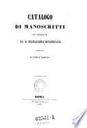 Catalogo di manoscritti ora posseduti da D. Baldassarre Boncompagni