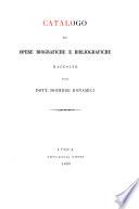 Catalogo di opere biografiche e bibliografiche raccolte dal dott. Diomede Bonamici