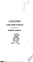 Catalogo di opere classiche e di belle arti raccolte dal fu Giuseppe Guidicini