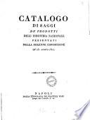 Catalogo di saggi de' prodotti dell'industria nazionale presentati nella solenne Esposizione de' 23 agosto 1812