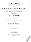 Catalogo di stampe inglesi, del negozio dei successori del fu sig. J. Boydell di Londra, e che trovansi al deposito di Roberto Jones, a Firenze