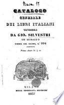 Catalogo generale dei libri italiani vendibili da Gio. Silvestri in Milano corsia del duomo, n. 994