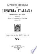 Catalogo generale della libreria italiana dall'anno 1847-: 1847-1899.-[v. 4-6] Indice per materie 1847-1899.-[v. 7-8] 1900-1910.-[v. 9-10] 1911-1920.-[v. 11-12] 1921-1930.-[v. 13-16] Indice per materie 1900-1920.-[v. 17-18] 1931-1940
