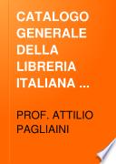 CATALOGO GENERALE DELLA LIBRERIA ITALIANA DALL'ANNO 1847 A TUTTO IL 1899