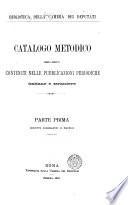 Catalogo metodico degli scritti contenuti nelle pubblicazioni periodiche italiane e straniere