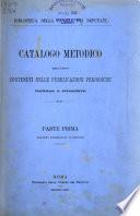 Catalogo metodico degli scritti contenuti nelle publicazioni periodiche italiane e straniere