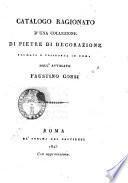 Catalogo ragionato d'una collezione di pietre di decorazione formata e posseduta in Roma dall'avvocato Faustino Corsi