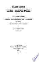 Catalogo ragionato dei diplomi esistenti nel tabulario della cattedrale di Palermo