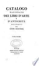 Catalogo ragionato dei libri d'arte e d'antichità posseduti dal conte Cicognara