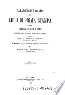 Catalogo ragionato dei libri di prima stampa e delle edizioni Aldine e rare existenti nella biblioteca nazionale di Palermo