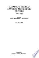 Catalogo storico Arnoldo Mondadori editore, 1912-1983: Gli autori