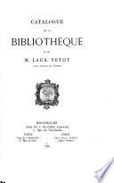 Catalogue de la bibliothèque de feu M. Laur. Veydt, ancien ministre des finances