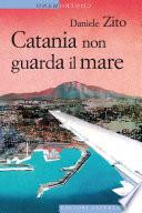Catania non guarda il mare