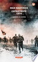 Catastrofe 1914. L'Europa in guerra