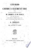 Catechismo di chimica elementare ossia esposizione dialogica dei principii di chimica e di fisica, illustrato