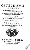 Catechismo esposto in forma di dialoghi sulla comunione dell'augustiss. sagrifizio della messa ... diviso in due tomi. Tomo primo [-secondo][Leonardus Stanzione]