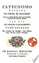 Catechismo esposto in forma di dialoghi sulla comunione dell'augustiss. sagrifizio della messa per uso de' parochi e de' sacerdoti. Diviso in due tomi. Tomo primo [-secondo][Leonardus Stanzione]