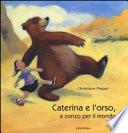 Caterina e l'orso, a zonzo per il mondo