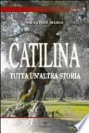 Catilina. Tutta un'altra storia
