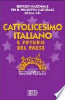 Cattolicesimo italiano e futuro del paese
