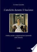 Cattoliche durante il fascismo