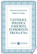 Cattolici, politica e società in Piemonte tra '800 e '900