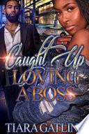 Caught Up Loving A Boss