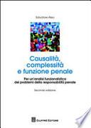 Causalità complessità e funzione penale. Per un'analisi funzionalistica dei problemi della responsabilità penale
