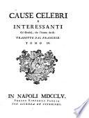 Cause celebri e interessanti co' giudizj, che l'hanno decise. Tradotte dal francese. Tomo primo [-6].