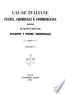 Cause italiane civili, criminali e commerciali discusse dal 1800 fino ai giorni nostri avanti i primi tribunali