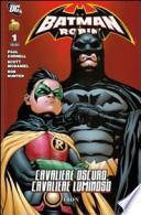 Cavaliere oscuro, cavaliere luminoso. Batman e Robin