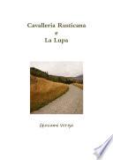 Cavalleria Rusticana e La Lupa